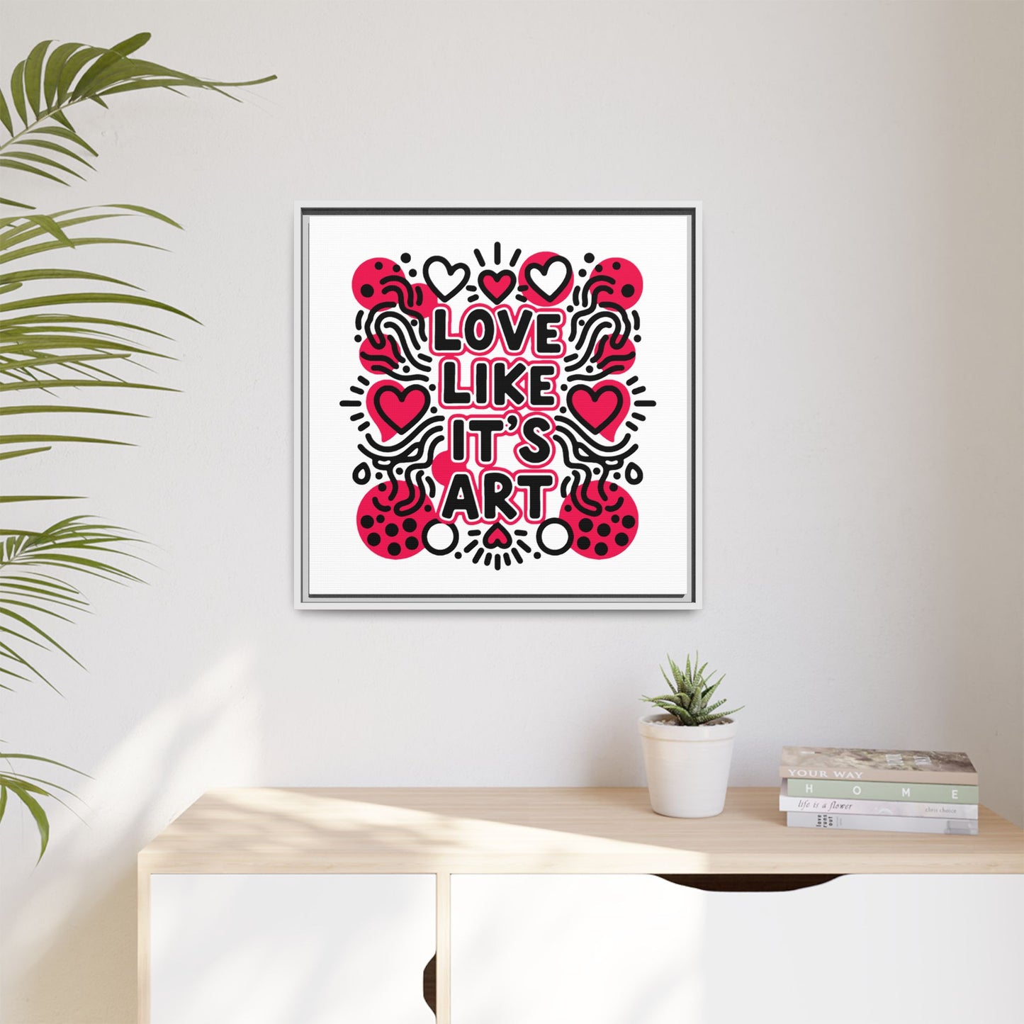Love Like It's Art - Framed Canvas