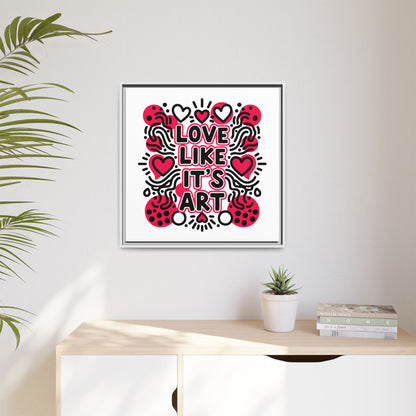 Love Like It's Art - Framed Canvas