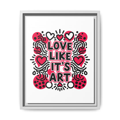 Love Like It's Art - Framed Canvas