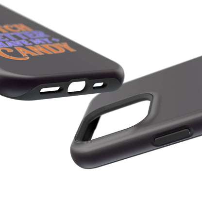 Witch Better Have My Candy - Magnetic Phone Case