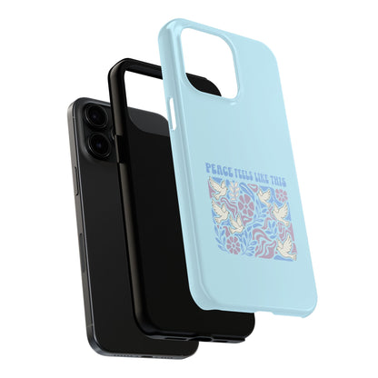 Peace Tells Like This - Phone Case