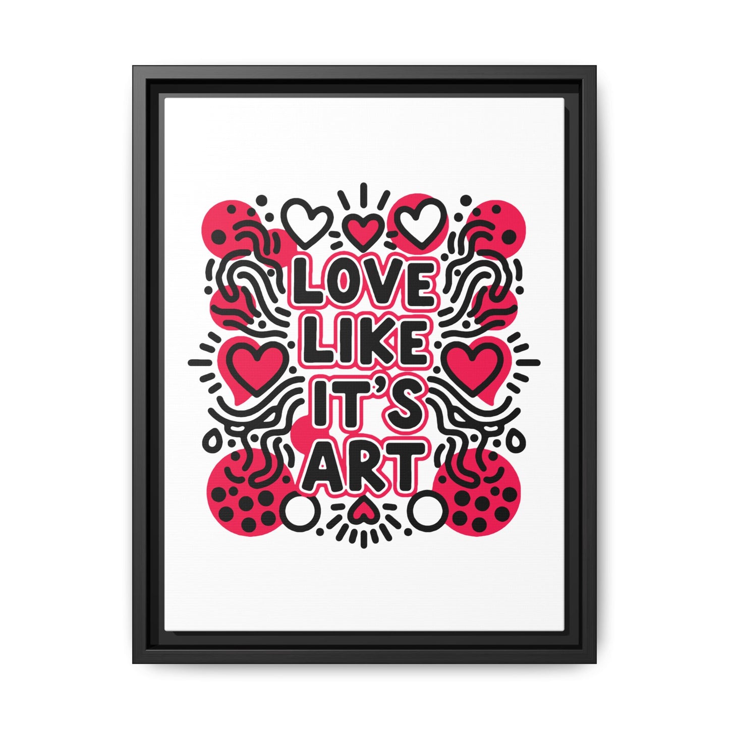 Love Like It's Art - Framed Canvas