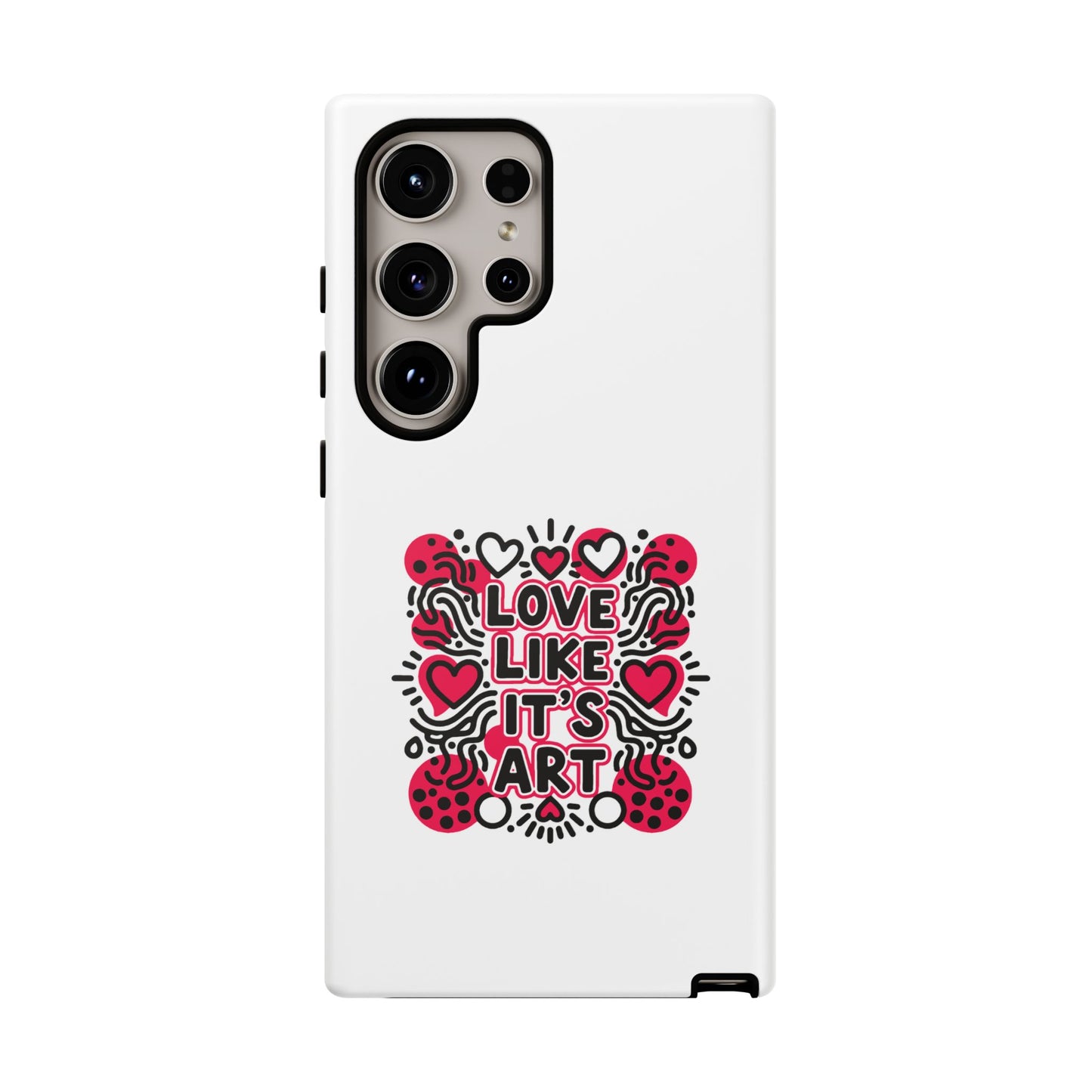 Love Like It's Art - Tough Phone Case