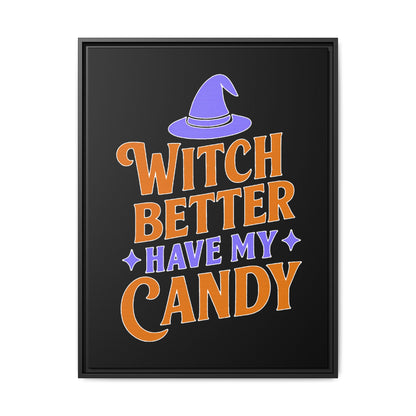 Halloween Wall Art Print, Witch Better Have My Candy, Spooky Home Decor, Witch Decor, Framed Canvas