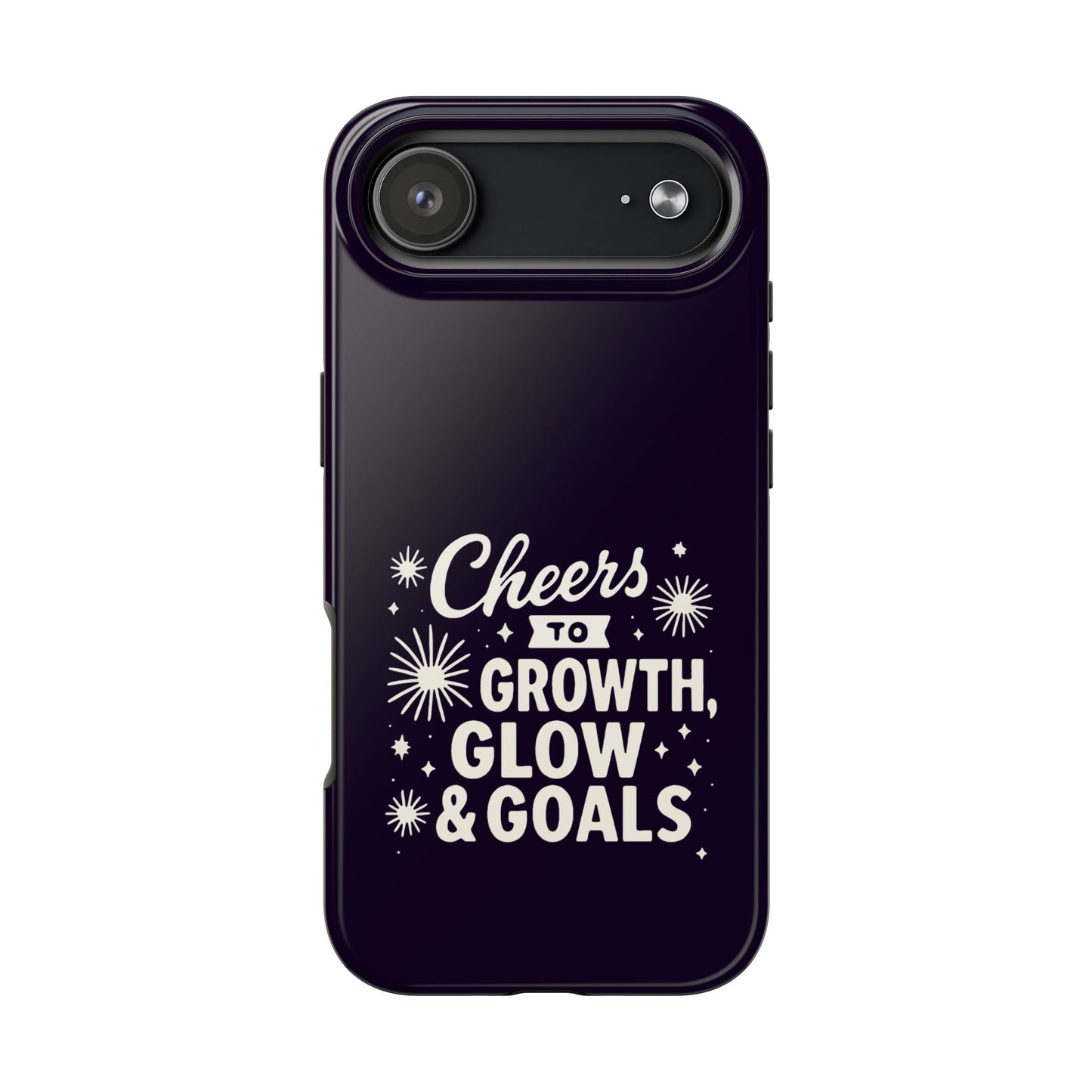 Cheers to Growth, Glow & Goals - Phone Case