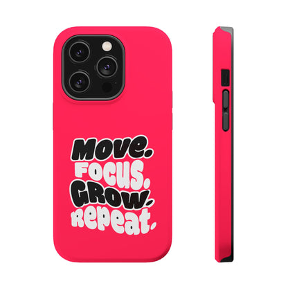 Move. Focus. Grow. Repeat. - Magnetic Phone Case