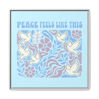 Peace Feels Like This - Framed Canvas