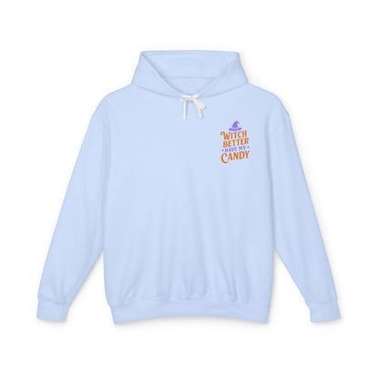 Witch Better Have My Candy Sweatshirt, Unisex Lightweight Hoodie for Halloween, Cozy Celebrations, Fall Fashion, Gift Idea