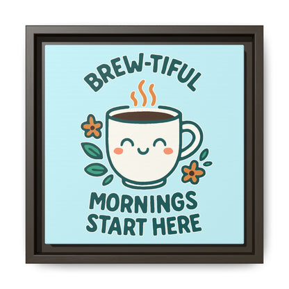 Framed Canvas Art, Brew-tiful Mornings Wall Decor, Coffee Lovers Gift, Kitchen Decoration, Cozy Home Art, Cute Framed Print