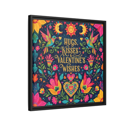 Hugs, Kisses & Valentine’s Wishes - Framed Canvas