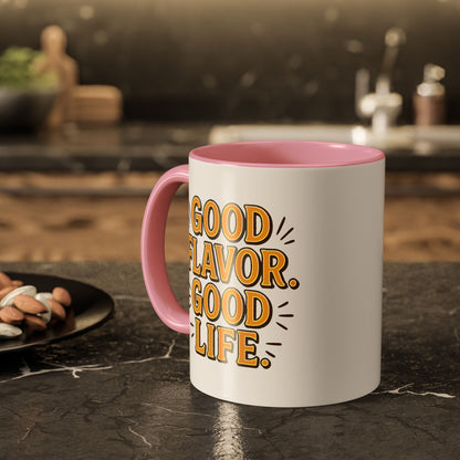 Good Flavor. Good Life. - Colorful Mug