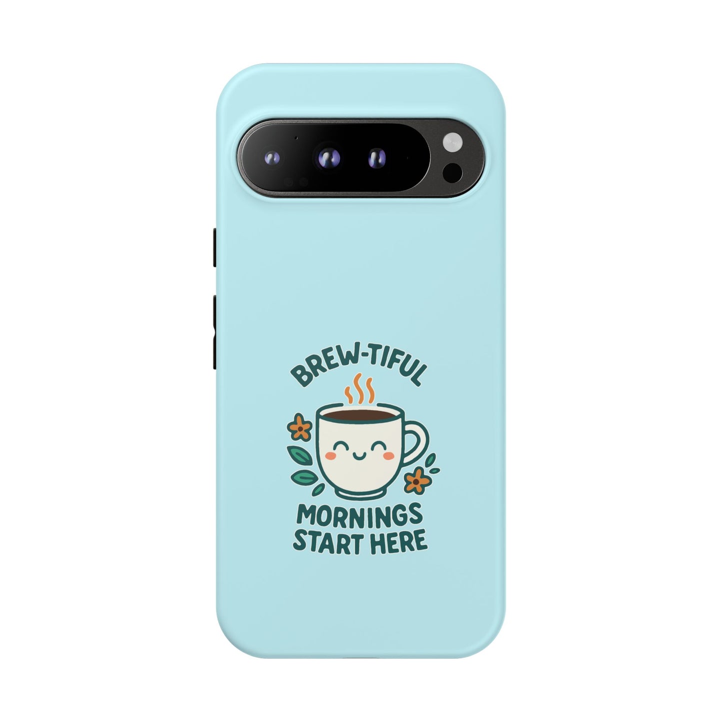 Brew-tiful Mornings Tough Phone Case, Cute Coffee Cases, Gift for Coffee Lovers, Bright & Cheerful Phone Accessories