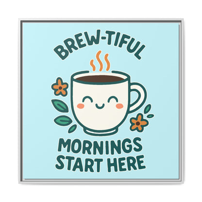 Framed Canvas Art, Brew-tiful Mornings Wall Decor, Coffee Lovers Gift, Kitchen Decoration, Cozy Home Art, Cute Framed Print