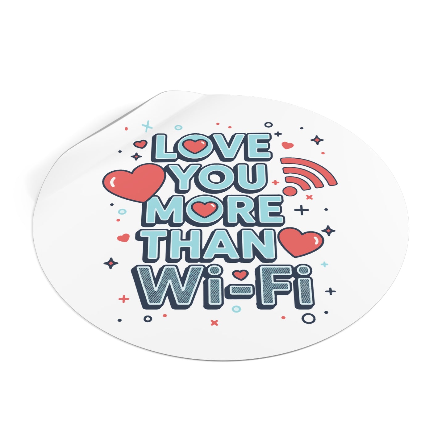 Love You More Than Wi‑Fi - Sticker