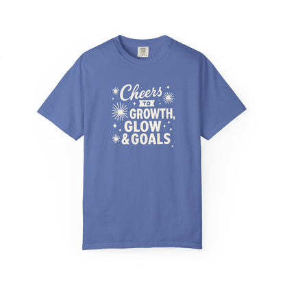 Cheers to Growth, Glow & Goals - T-Shirt