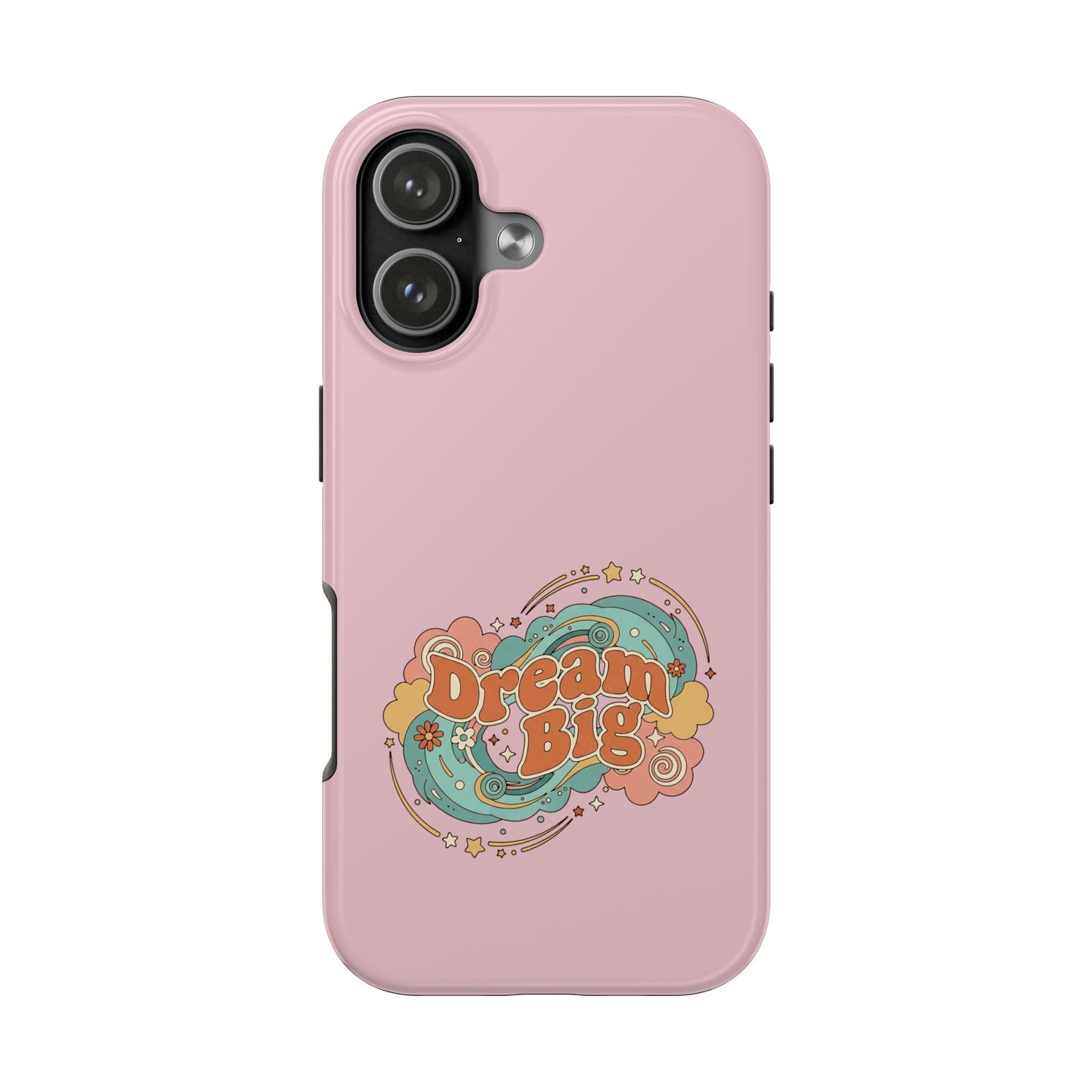 Dream Big - Phone Case