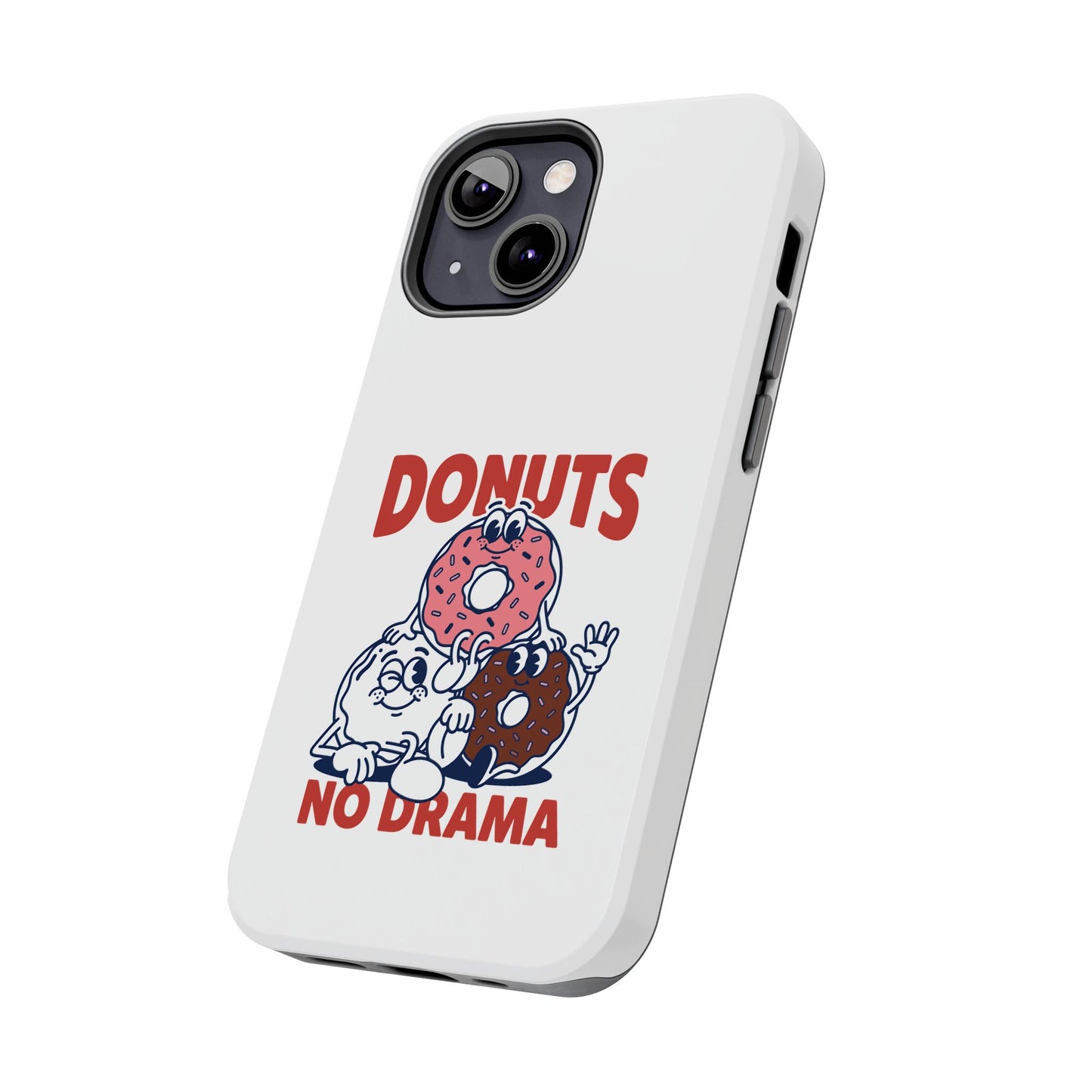 Donuts No Drama - Phone Case