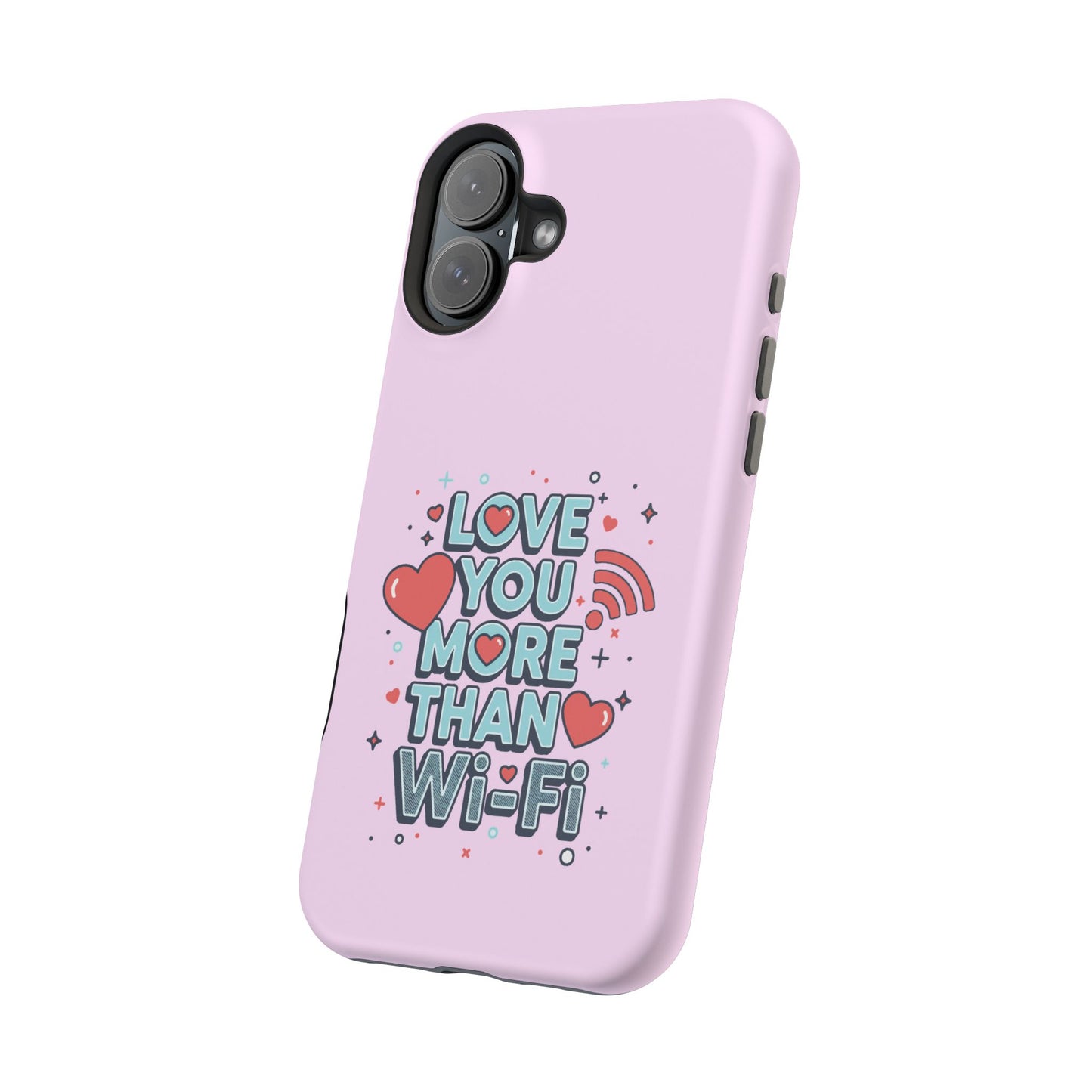Love You More Than Wi‑Fi - Magnetic Phone Case