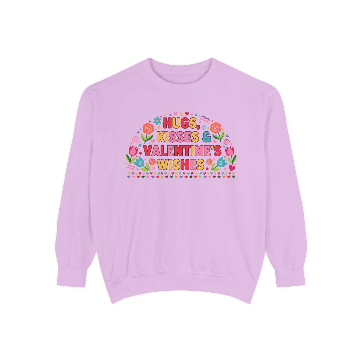 Hugs, Kisses & Valentine’s Wishes - Sweatshirt
