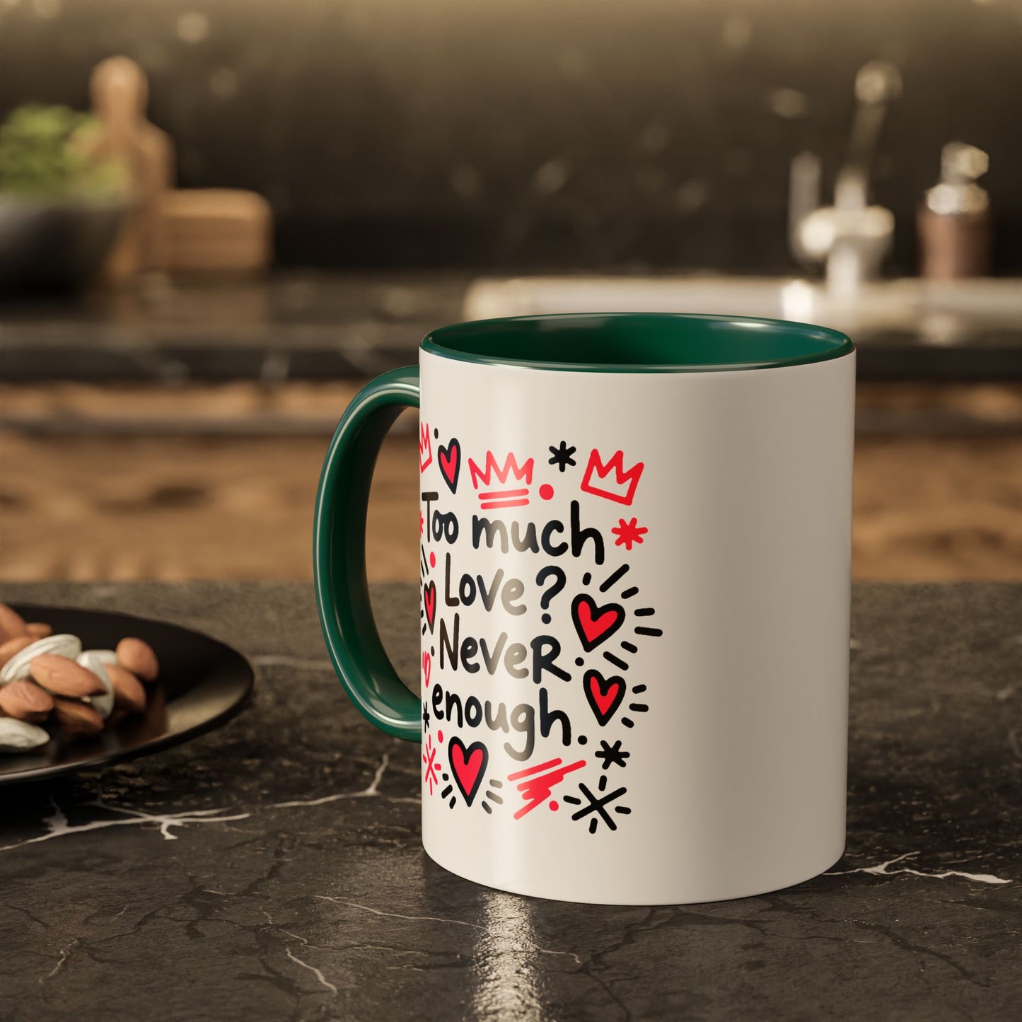 Too Much Love? Never Enough - Colorful Mug