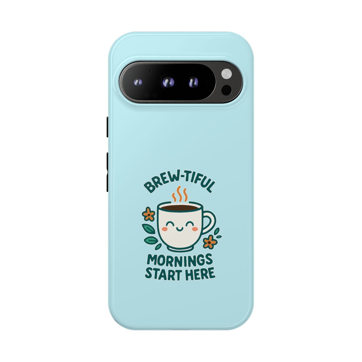 Brew-tiful Mornings Tough Phone Case, Cute Coffee Cases, Gift for Coffee Lovers, Bright & Cheerful Phone Accessories