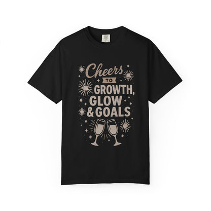Cheers to Growth, Glow & Goals - T-Shirt