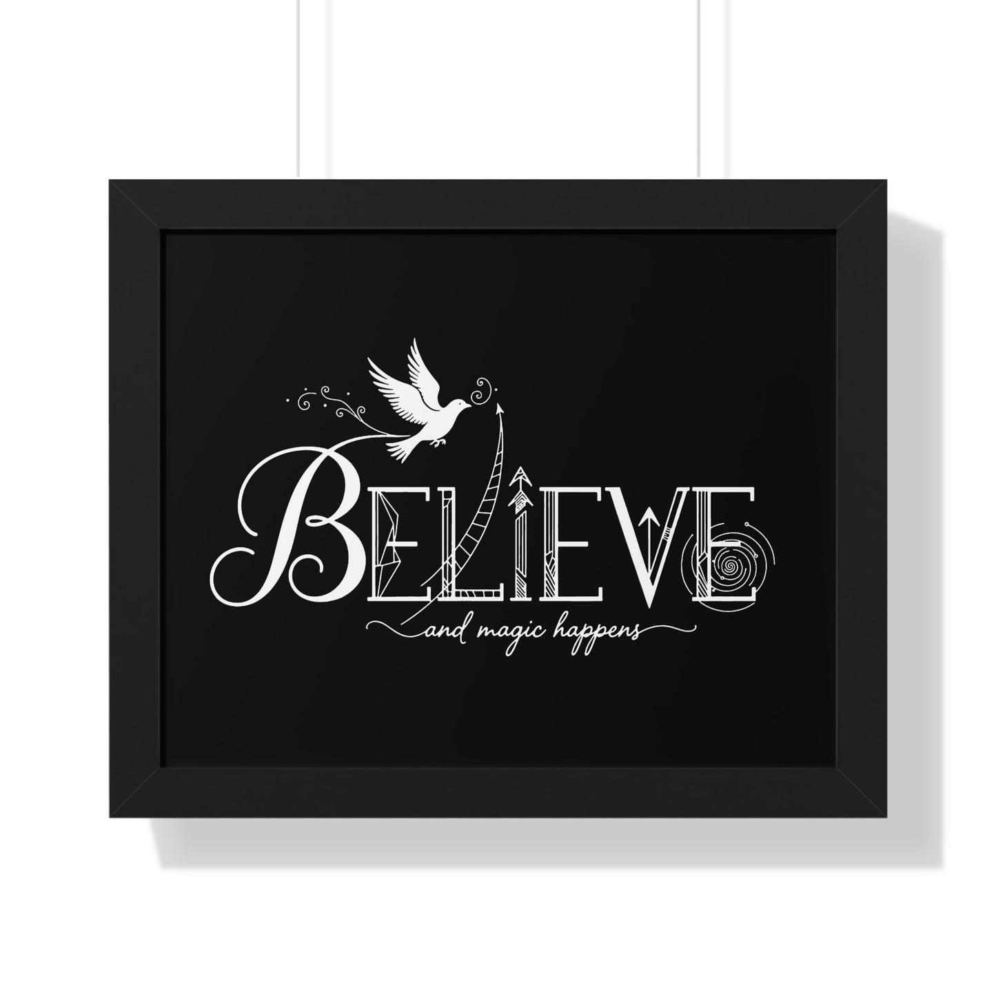 Believe and Magic Happens - Framed Poster