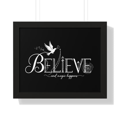 Believe and Magic Happens - Framed Poster