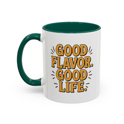 Good Flavor. Good Life. - Colorful Mug