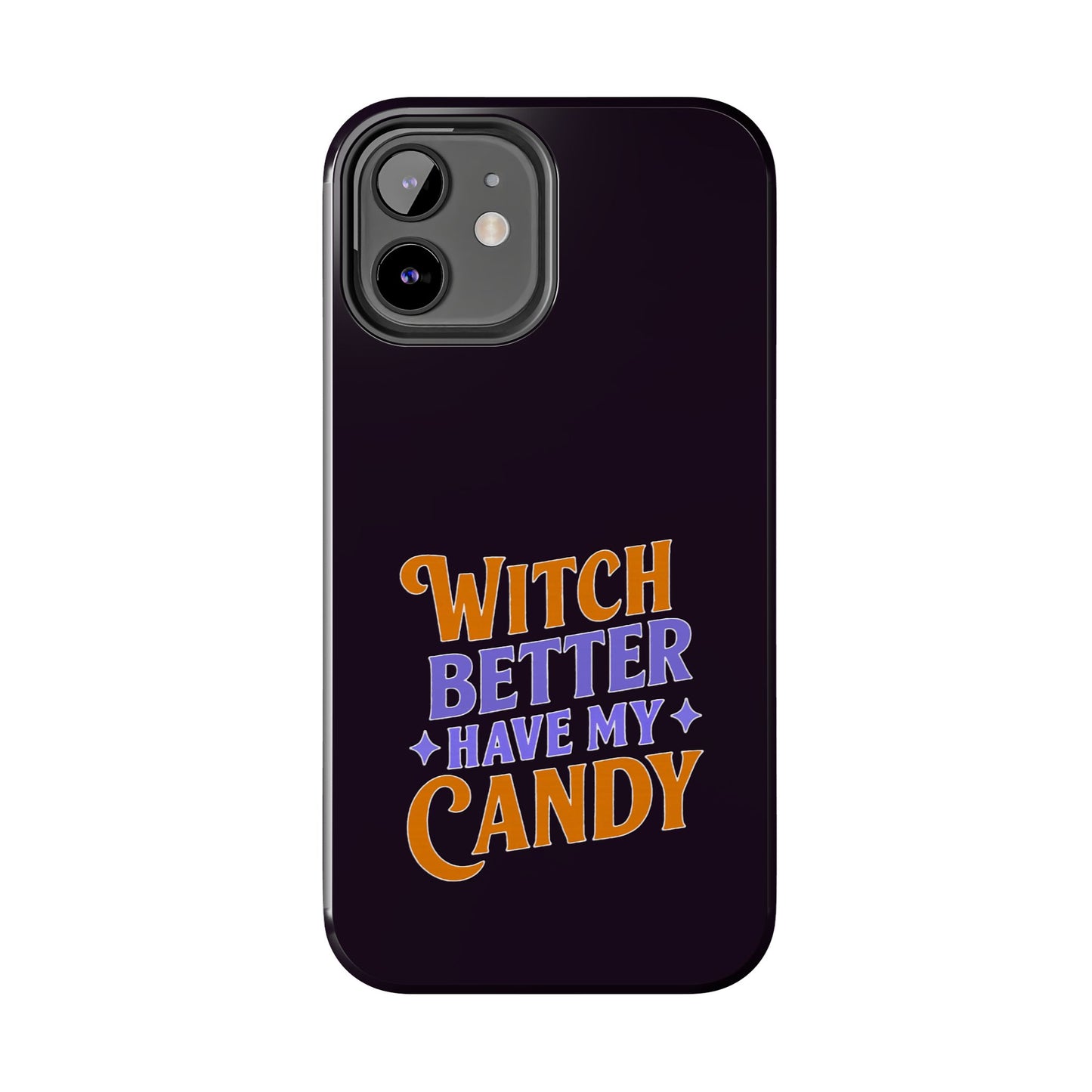 Witch Better Have My Candy - Phone Case