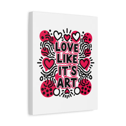 Love Like It's Art - Canvas