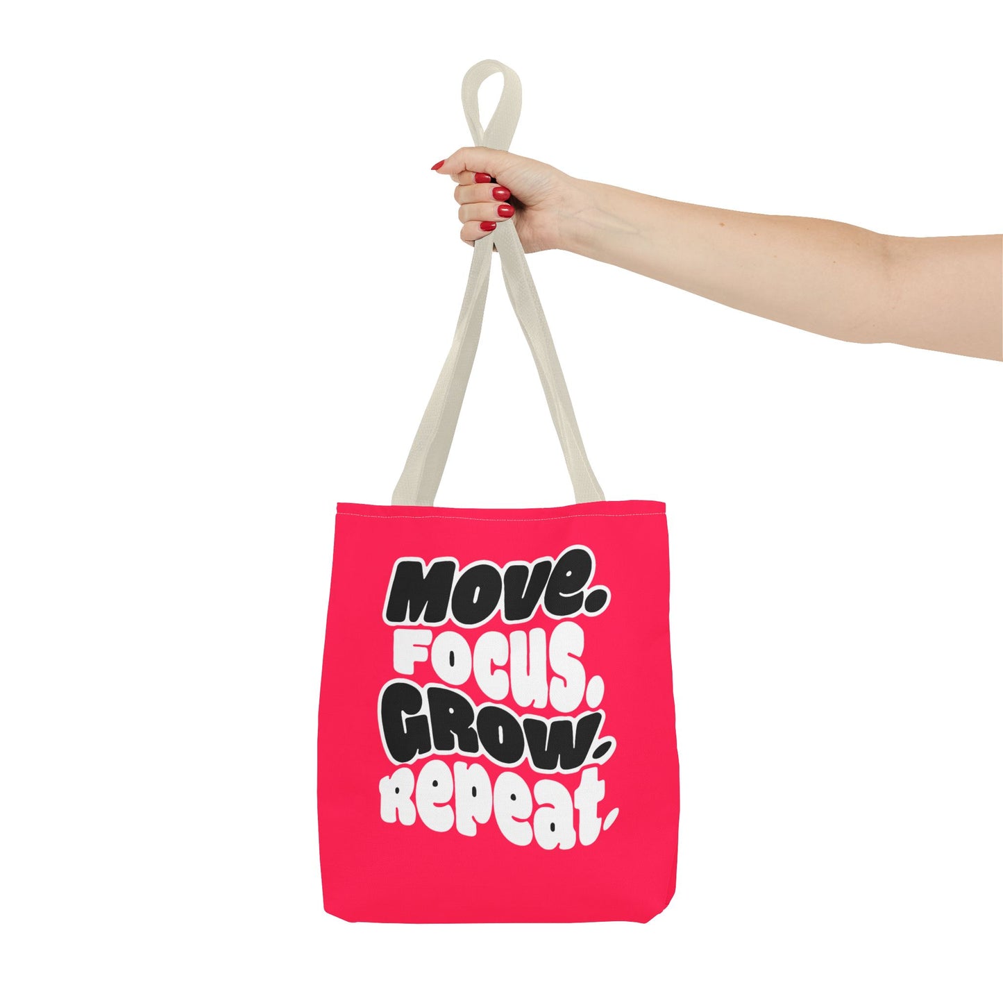 Move. Focus. Grow. Repeat. - Tote Bag