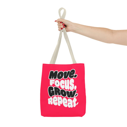 Move. Focus. Grow. Repeat. - Tote Bag