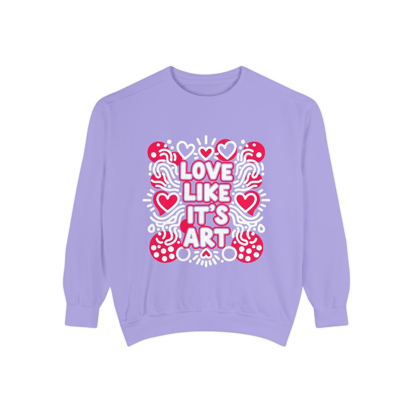 Love Like It's Art - Sweatshirt