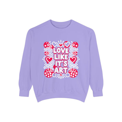 Love Like It's Art - Sweatshirt