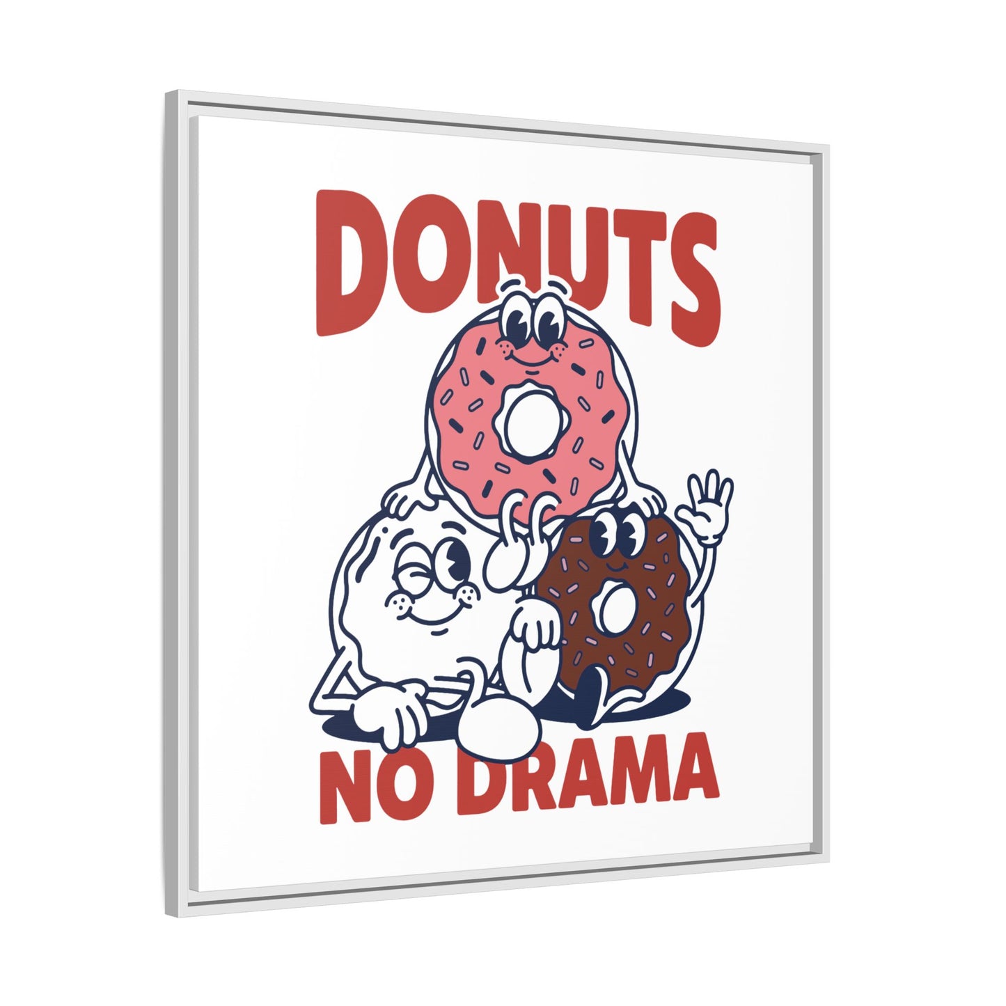 Donuts No Drama - Framed Canvas