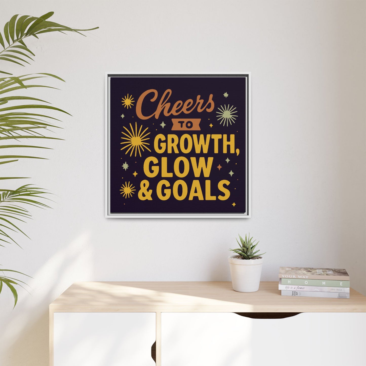 Cheers to Growth, Glow & Goals - Framed Canvas