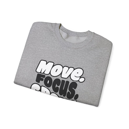 Move. Focus. Grow. Repeat. - Sweatshirt