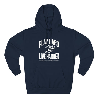 Play Hard / Live Harder - Hoodie