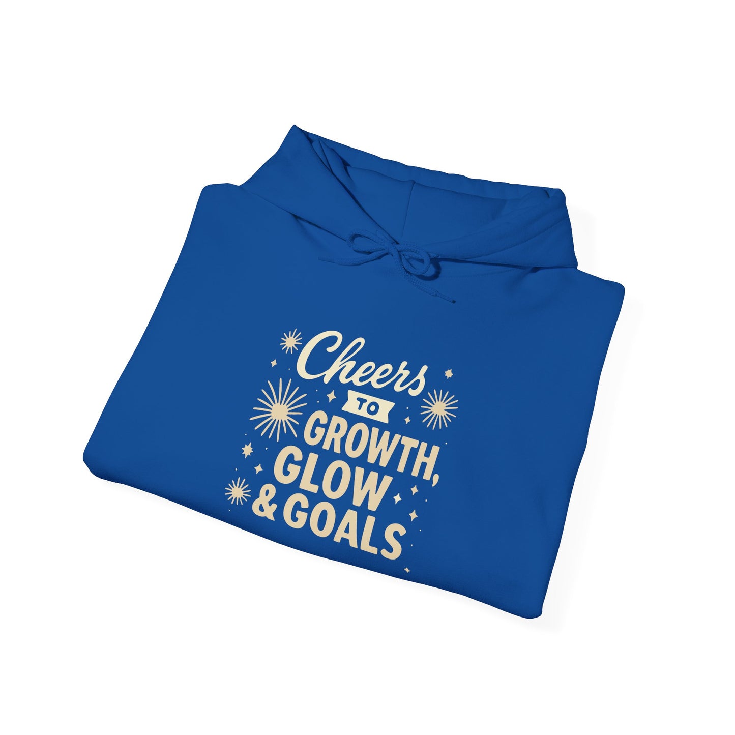 Cheers to Growth, Glow & Goals - Hoodie