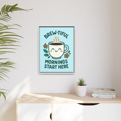 Framed Canvas Art, Brew-tiful Mornings Wall Decor, Coffee Lovers Gift, Kitchen Decoration, Cozy Home Art, Cute Framed Print