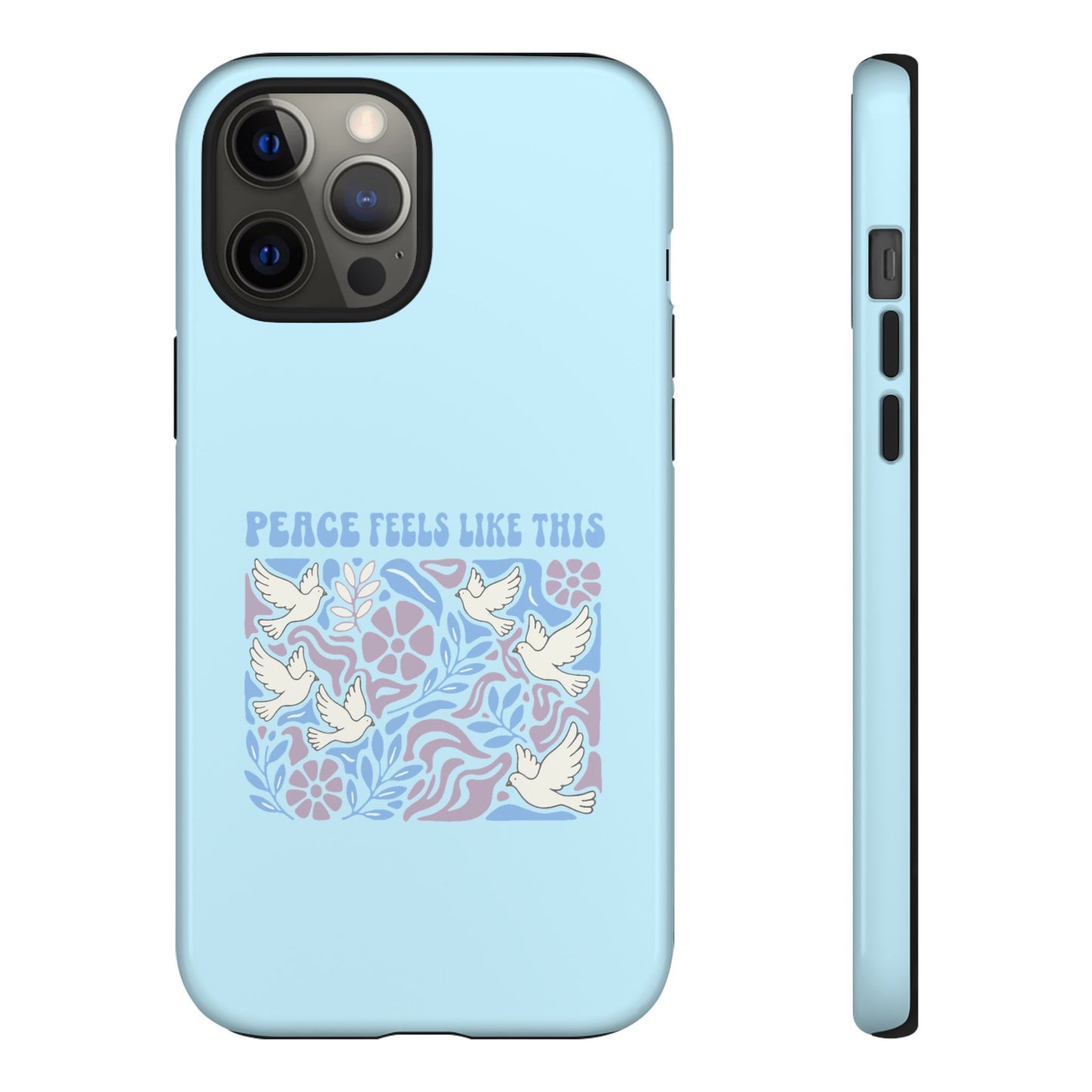 Peace Feels Like This - Phone Case