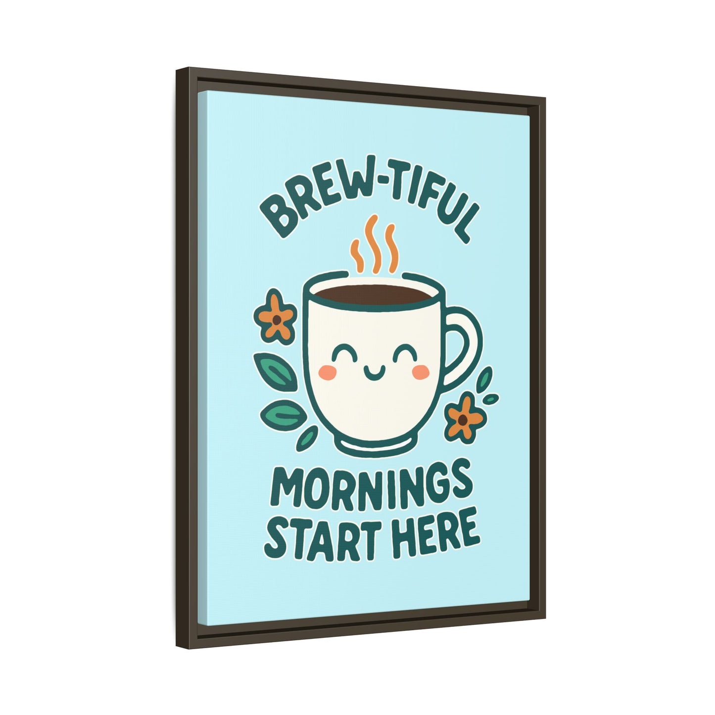 Brew-tiful Mornings Start Here - Framed Canvas