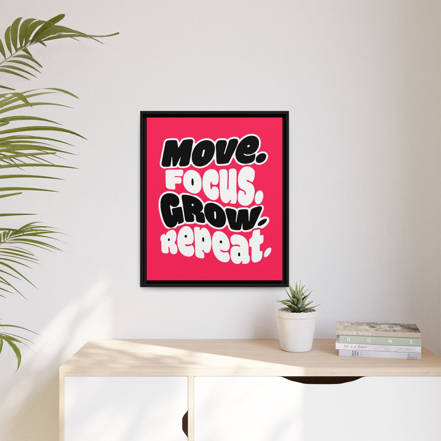 Move. Focus. Grow. Repeat. - Framed Canvas