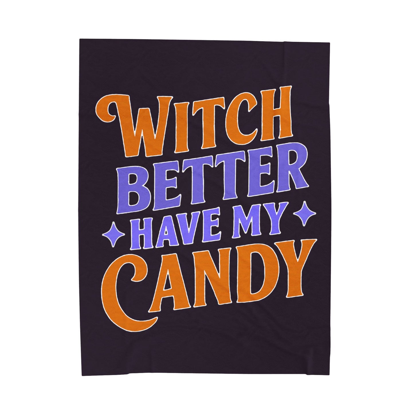 Witch Better Have My Candy - Plush Blanket