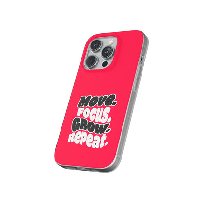 Move. Focus. Grow. Repeat. - Flexi Phone Case