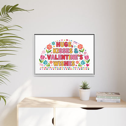 Hugs Kisses & Valentine's Wishes - Framed Canvas