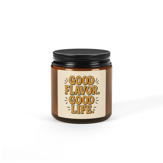 Good Flavor. Good Life. - Scented Candle