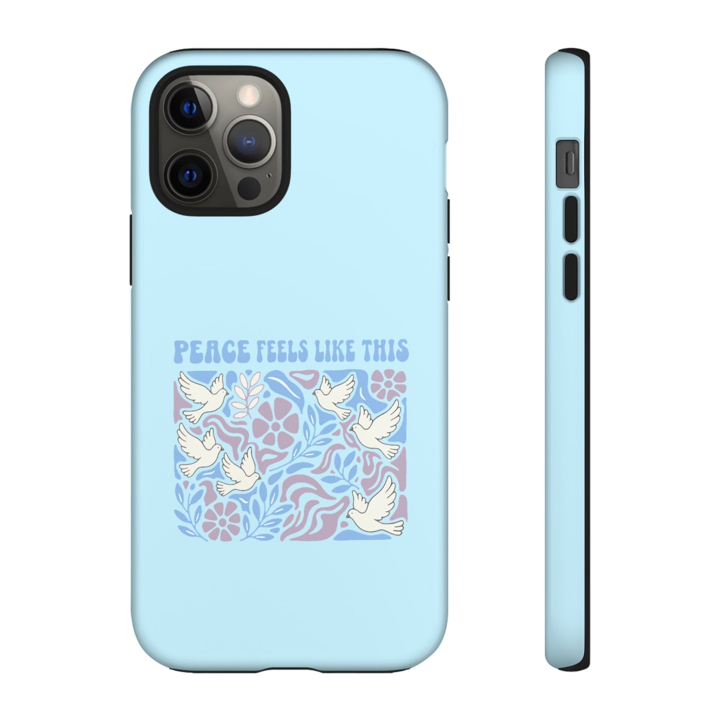 Peace Feels Like This - Phone Case