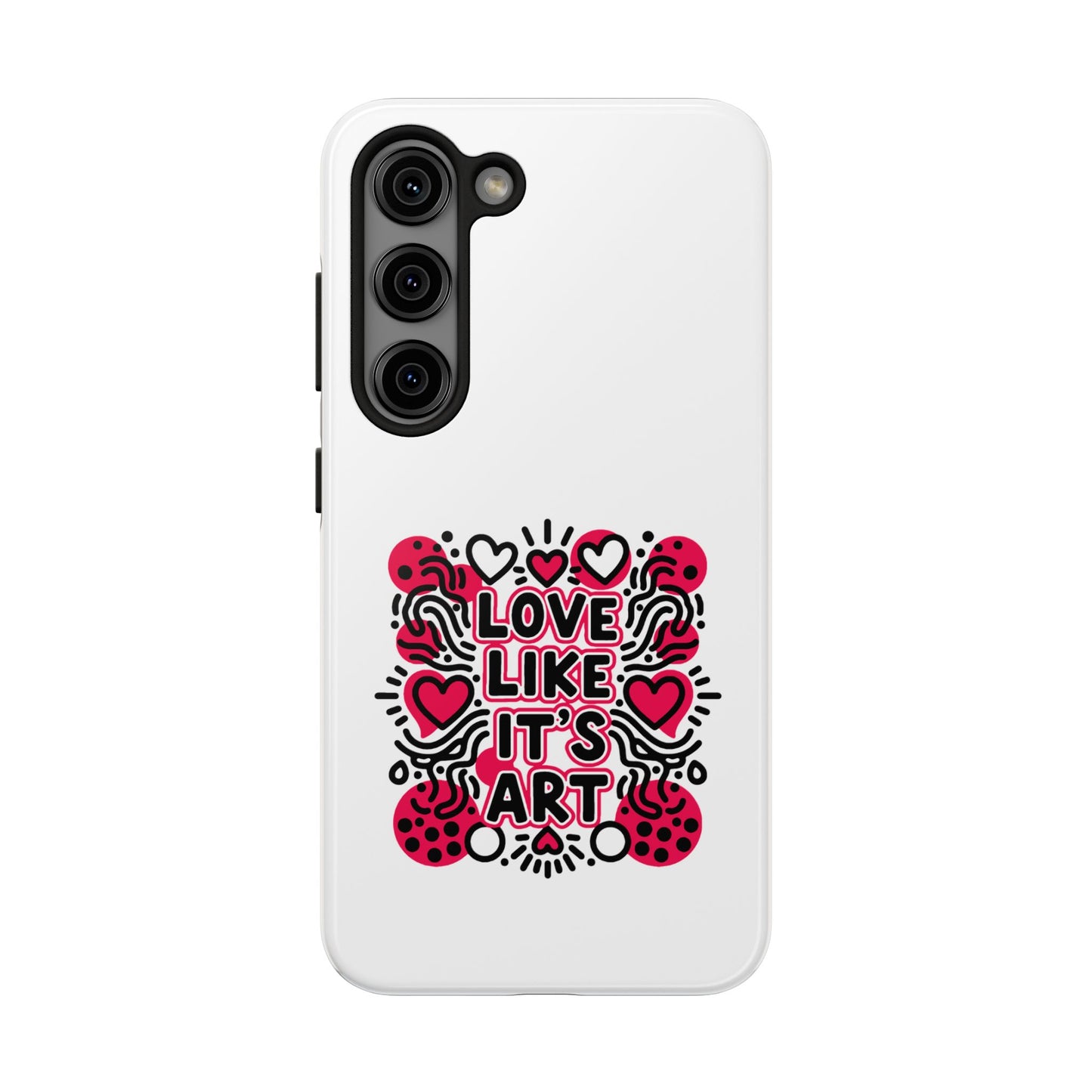 Love Like It's Art - Phone Case